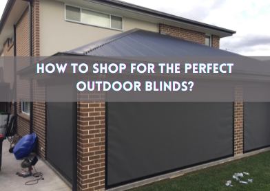 Things to Consider When Buying Outdoor Blinds